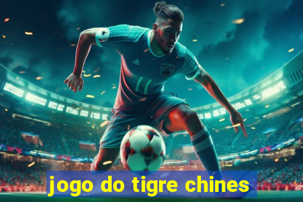 jogo do tigre chines